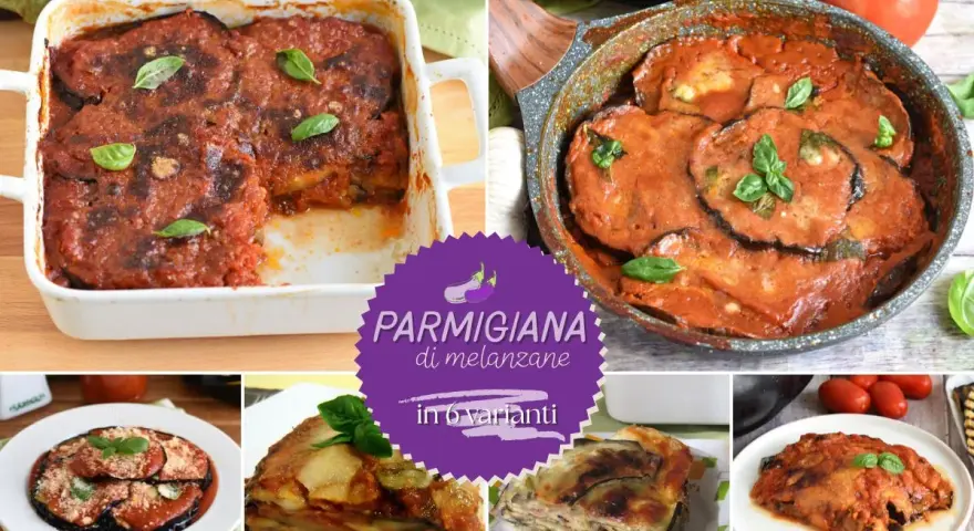 Parmigiana di melanzane in 6 varianti: tante gustose ricette per un classico intramontabile.